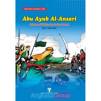 Image of Abu Ayub Al-Ansari Pejuang di Waktu Susah dan Senang