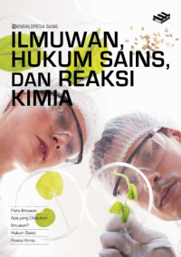 Image of Ensiklopedia Sains Ilmuwan, Hukum Sains, dan Reaksi Kimia