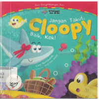 Image of JANGAN TAKUT, CLOOPY BAIK, KOK !
