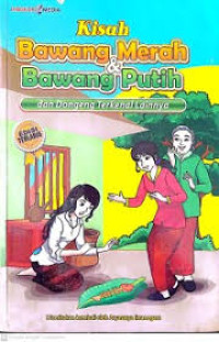 Image of KISAH BAWANG MERAH & BAWANG PUTIH dan DONGENG TERKENAL LAINNYA