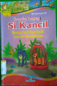 Image of KUMPULAN DONGENG SI KANCIL ; BINATANG KECIL yang LUCU dan MENGGEMASKAN