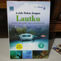 Image of Lebih Dekat dengan Lautku Volume 1