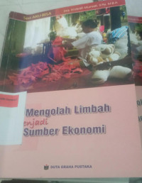 Image of Mengolah Limbah Menjadi Sumber Ekonomi