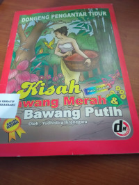 Image of Dongeng pengantar tidur/Kisah Bawang Merah & Bawang Putih