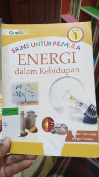Image of Sains untuk Pemula Energi Dalam Kehidupan buku 1